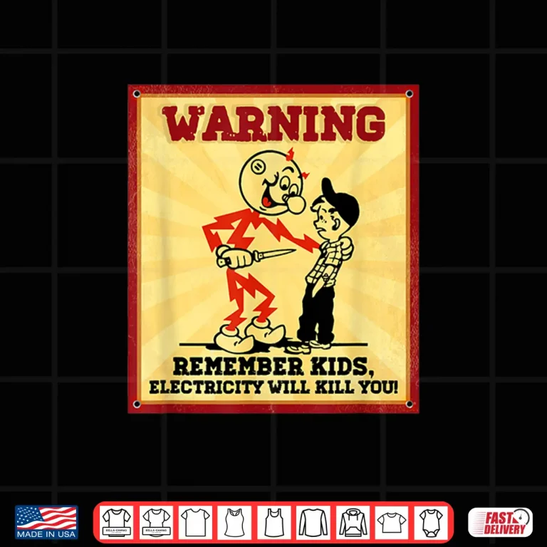Design Warning Electrician Remember Kids Electricity Will Kill You Shirt