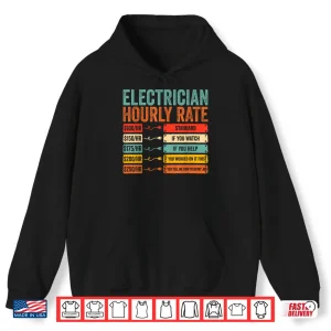 Hoodie Electrician Hourly Rate Funny Electricians Lineman Shirt
