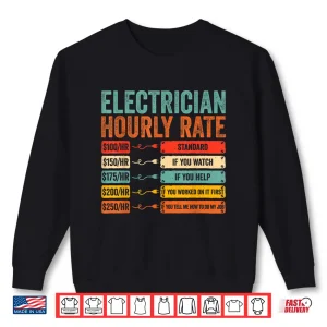 Sweatshirt Electrician Hourly Rate Funny Electricians Lineman Shirt