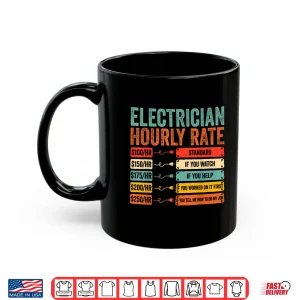 Mug Electrician Hourly Rate Funny Electricians Lineman Shirt