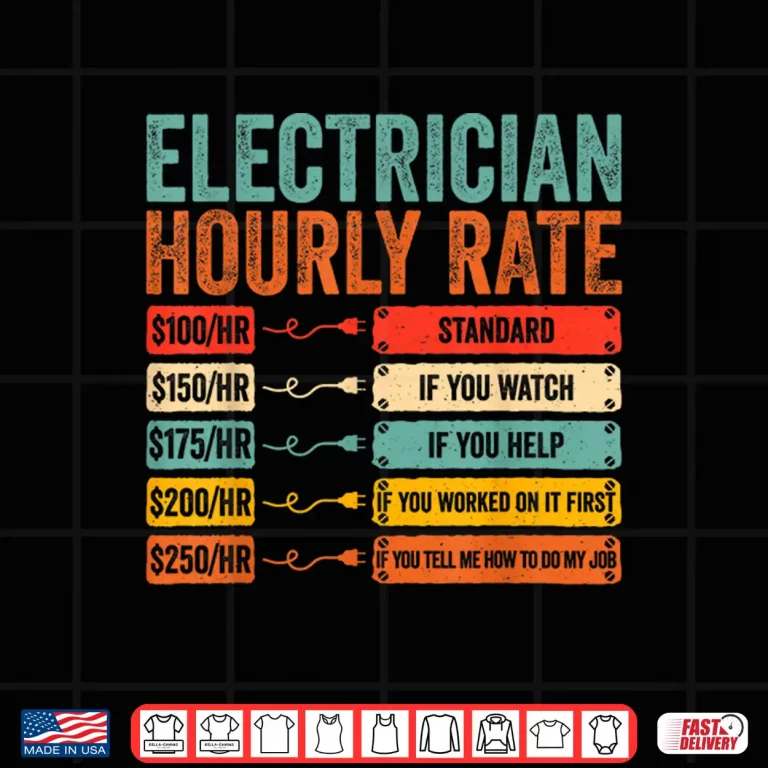 Design Electrician Hourly Rate Funny Electricians Lineman Shirt