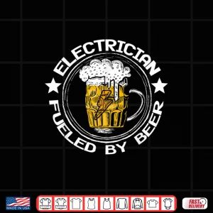 Design Electrician Fueled By Beer Electrical Engineer Lineman Shirt