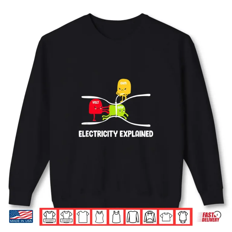 Sweatshirt Electricity Explained Volt Ohm Amp Funny Electrician Shirt