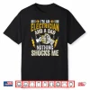 Im An Electrician And A Parent Nothing Shocks Me Electrician Shirt