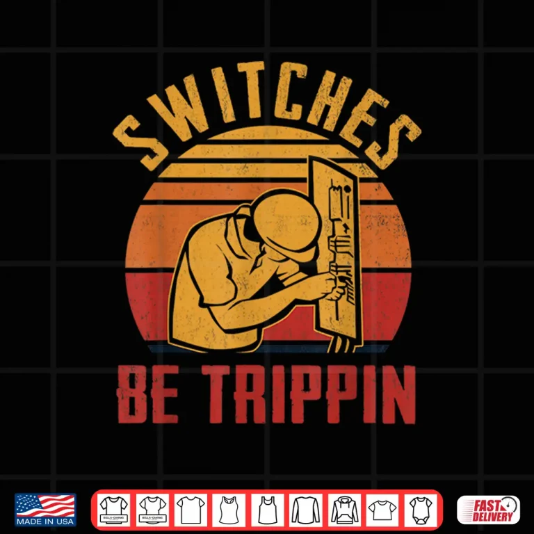 Design Switches Be Trippin Fun Master Electrician Fuse Box Vintage Shirt