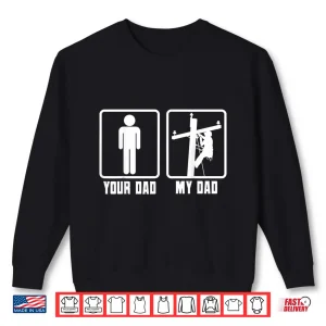 Sweatshirt Your Parent My Parent Lineman Electrician Electrical Lineworker Shirt