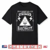 Cool Electrician Gift Funny Electricity Kill You Lineman Shirt