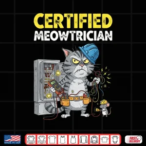 Design Certified Meowtrician Cat Electric Electrician Shirt