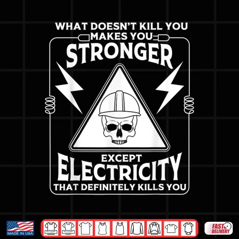 Cool Electrician Gift Funny Electricity Kill You Lineman Shirt 4 Design Cool Electrician Gift Funny Electricity Kill You Lineman Shirt