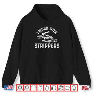 Hoodie Electrician I Work With Strippers Funny Electrician Gift Shirt