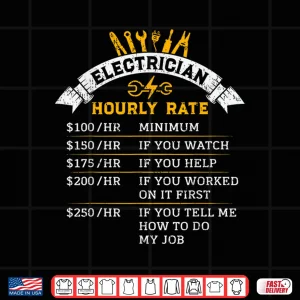 Design Electrician Hourly Rate Gift for Handyman Humor Labor Rates Shirt