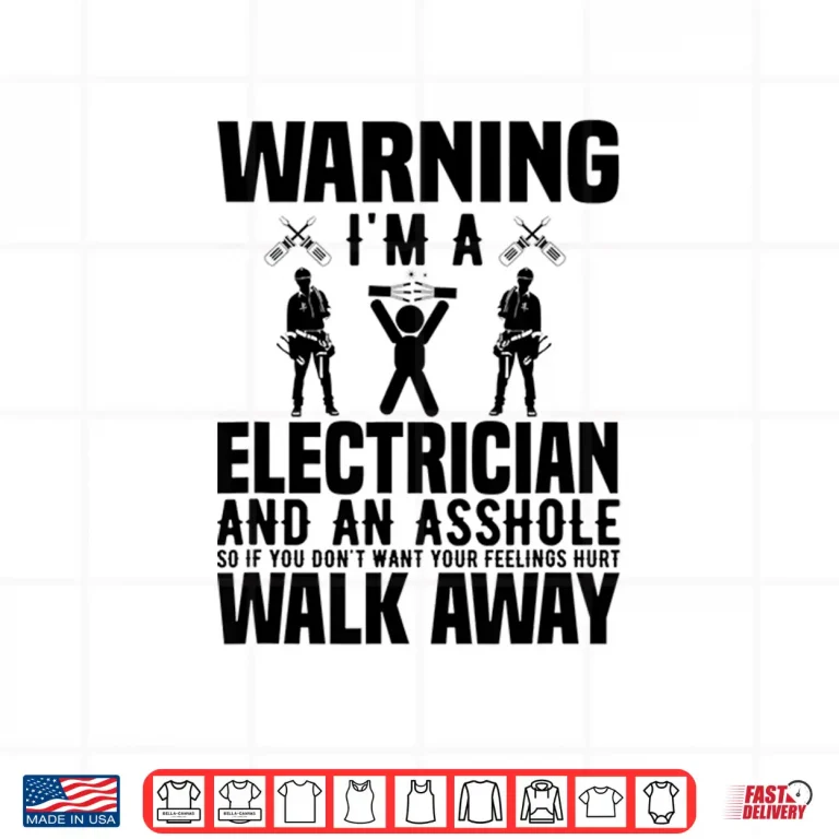 Design Electrician Funny Gift Warning Im a Electrician Asshole Shirt