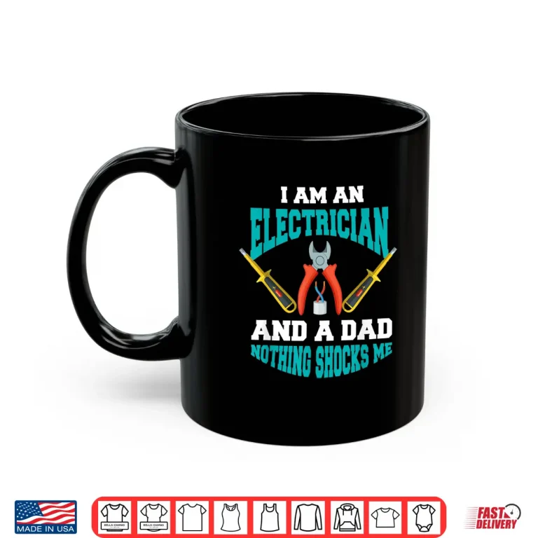 Mug Electrician Parent Shirt Funny Electrician Parent Gift Shirt