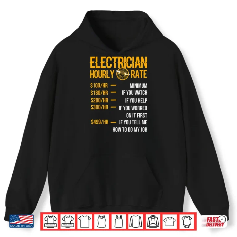 Hoodie Funny Electrician Electrician Hourly Rate Electrician Shirt
