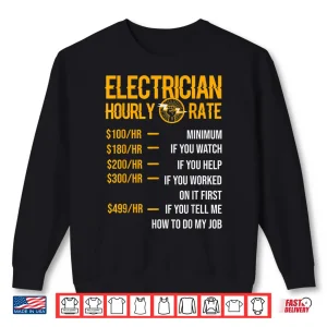 Sweatshirt Funny Electrician Electrician Hourly Rate Electrician Shirt