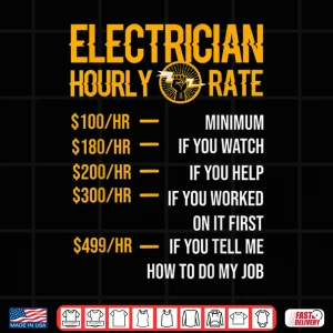 Design Funny Electrician Electrician Hourly Rate Electrician Shirt