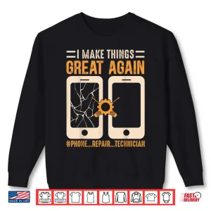 Sweatshirt Mobile Phone Repair Shirt Funny Smartphone Electrician Shirt