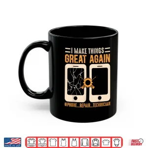Mug Mobile Phone Repair Shirt Funny Smartphone Electrician Shirt