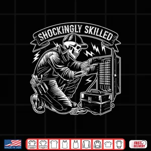 Design Shockingly Skilled Funny Skeleton Electrician Humor Shirt