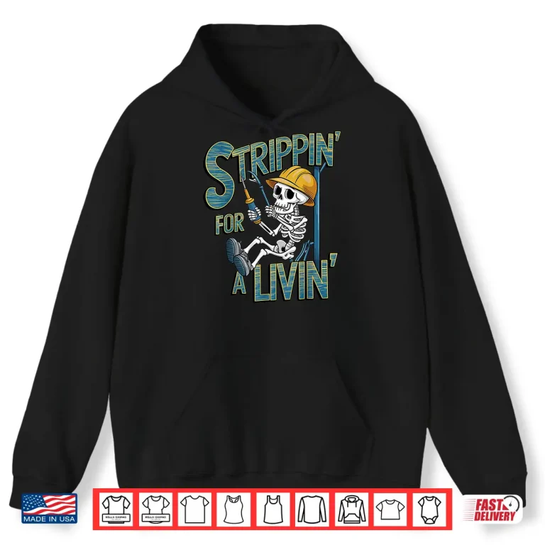 Hoodie Strippin for a Livin Electrician Shirt
