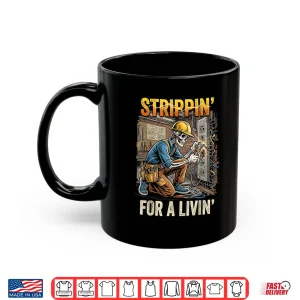 Mug Strippin for a Livin Electrician Lover Funny Skeleton Shirt