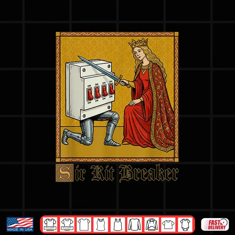 Design Sir Kit Breaker Medieval Electrician Pun Funny Meme Shirt