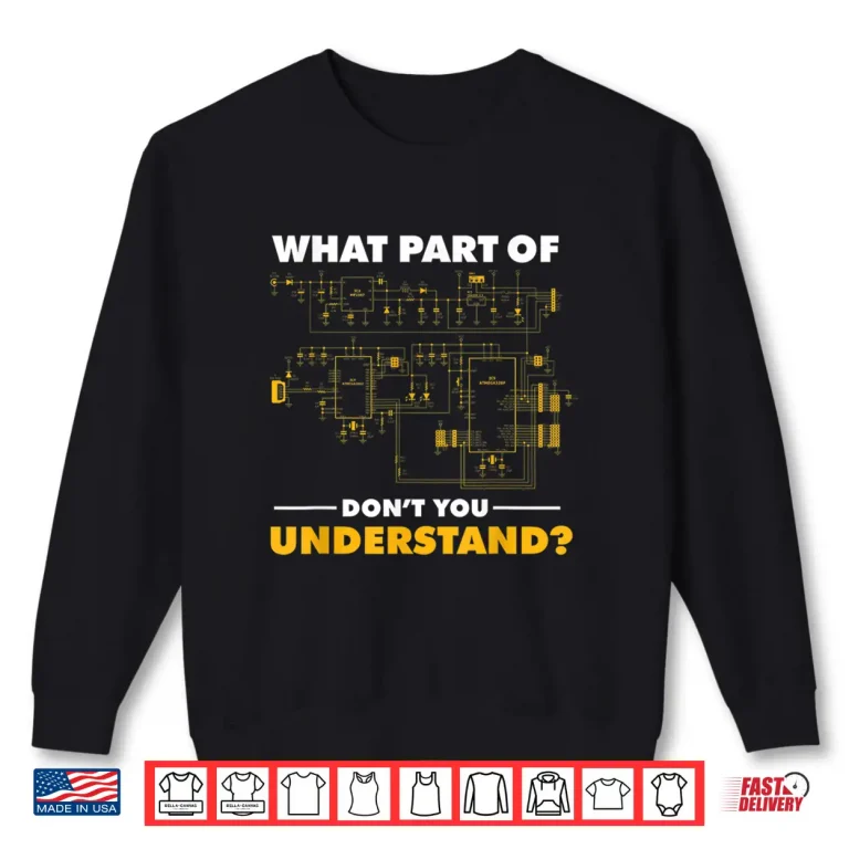 What Part Of Dont You Understand Electrical Electricians Shirt 2 Sweatshirt What Part of Dont You Understand Electrical Electricians Shirt