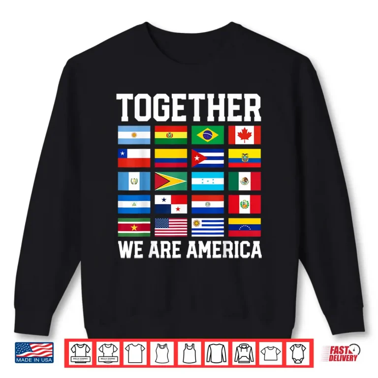 Sweatshirt Together We Are America Flags Patriotic Shirt