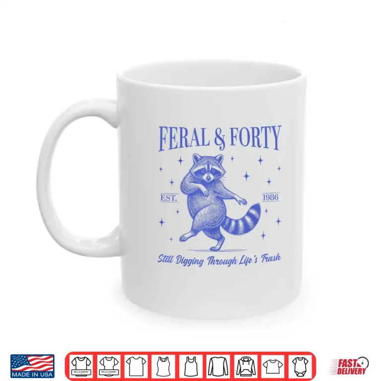 Mug 40Th Birthday Feral And Forty Raccoon Est 1986 Party Shirt