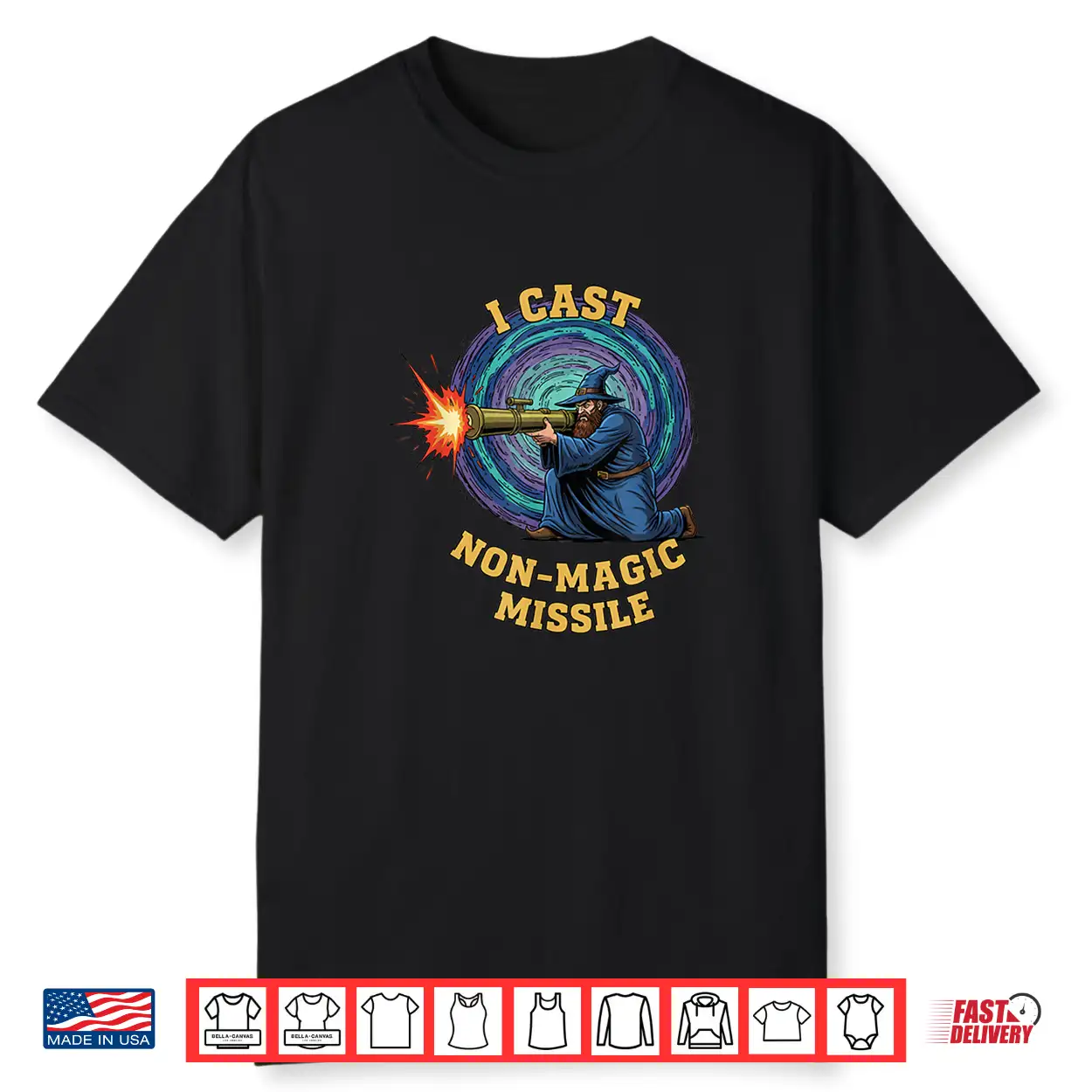 I Cast Non Magic Missile Wizard Rpg Gamer Fantasy Shirt I Cast Non Magic Missile Wizard Rpg Gamer Fantasy Shirt