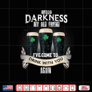Hello Darkness My Old Friend Shamrock St Patricks Day Shirt 4 Design Hello Darkness My Old Friend Shamrock St Patricks Day Shirt
