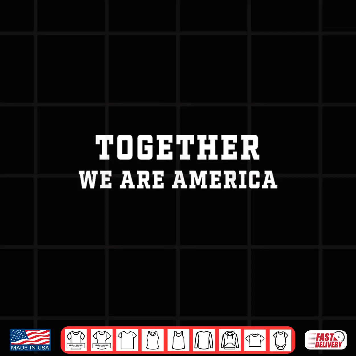 Together We Are America Unity Shirt Together We Are America Unity Shirt