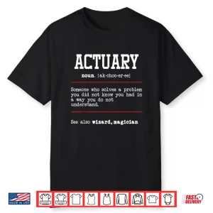 Actuary Actuarial Analyst Data Scientist Math Teacher Shirt