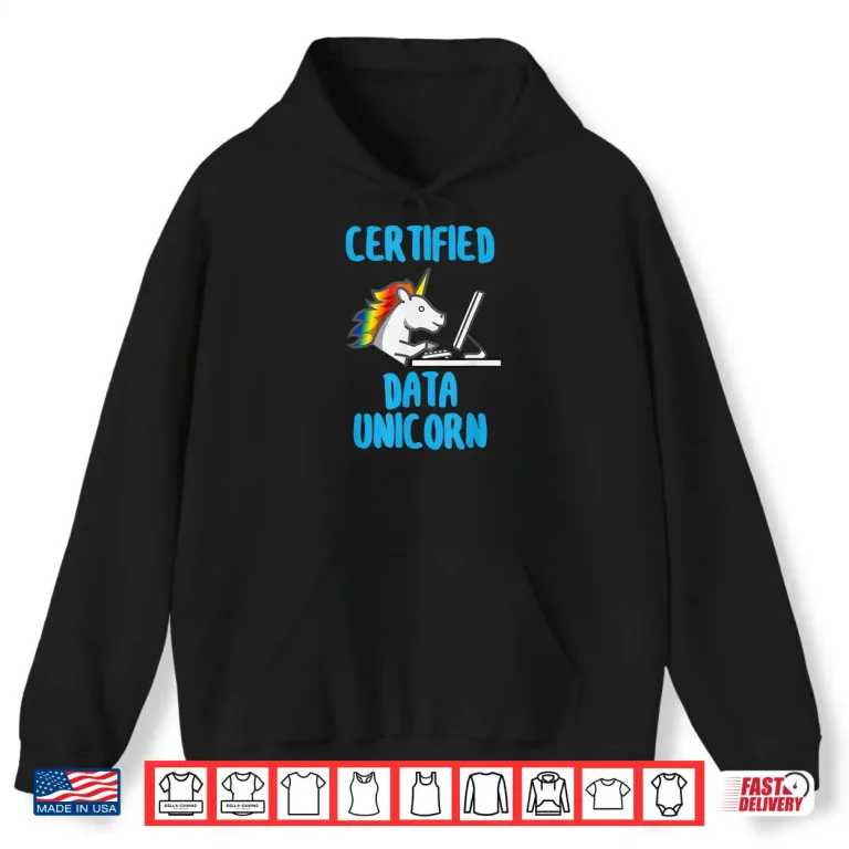 Hoodie Data Analyst Certified Data Unicorn Professional Shirt