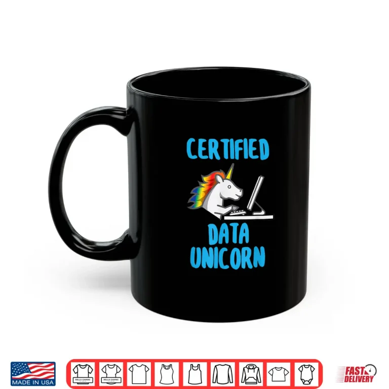 Mug Data Analyst Certified Data Unicorn Professional Shirt