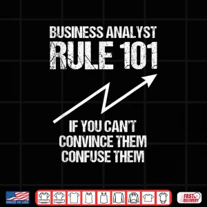 Design Business Analyst Rule Data Scientist Data Systems STEM Shirt