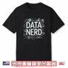 Data Nerd Statistician Data Science Data Analyst Shirt