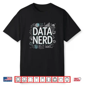 Data Nerd Statistician Data Science Data Analyst Shirt