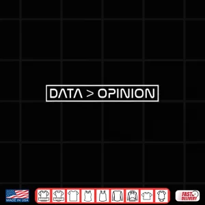 Design Data Greater Opinion Data Scientist Data Analyse Statistics Shirt