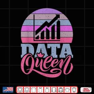 Data Queen Data Analyst Female Professional Shirt 4 Design Data Queen Data Analyst Female Professional Shirt