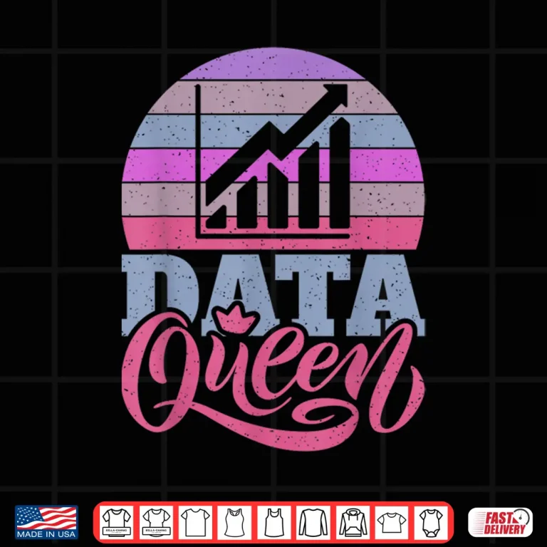 Design Data Queen Data Analyst Female Professional Shirt