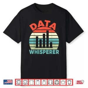 Data Whisperer Data Analyst Professional Shirt