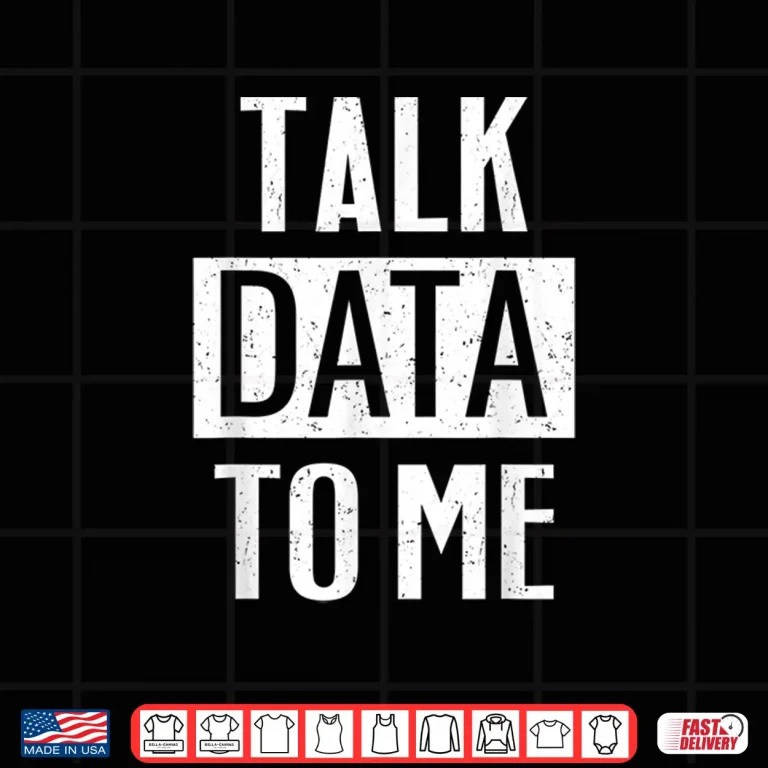 Design Data Scientist Talk Data To Me Professional Shirt