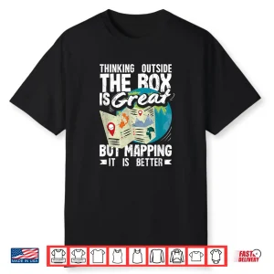 Geospatial Analysts Outside The Box Gis Analyst Shirt