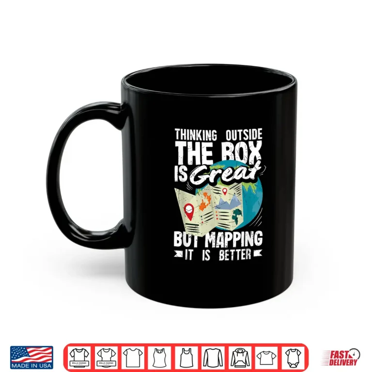 Mug Geospatial Analysts Outside The Box GIS Analyst Shirt