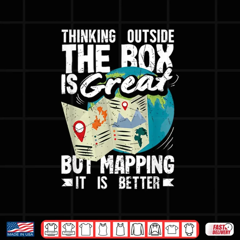 Design Geospatial Analysts Outside The Box GIS Analyst Shirt