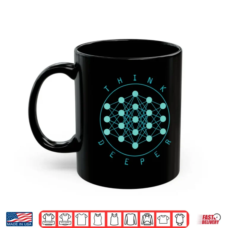 Mug Think Deeper Programmer Data Science AI Machine Learning Shirt