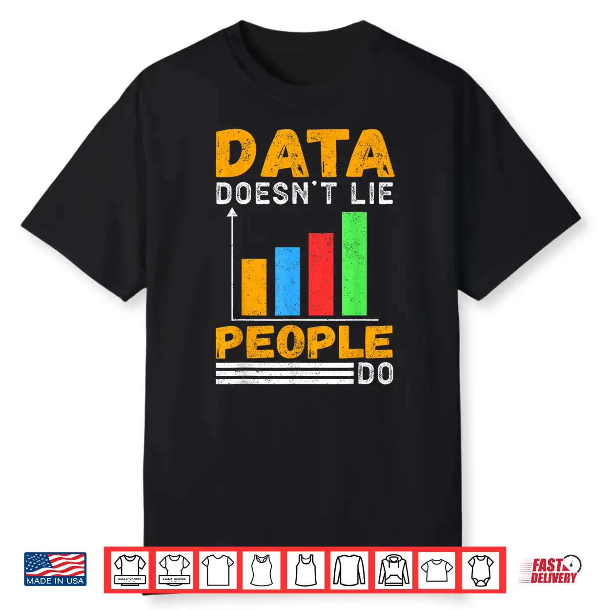 Data Doesn´T Lie People Do Shirt Data Doesn´T Lie People Do Shirt