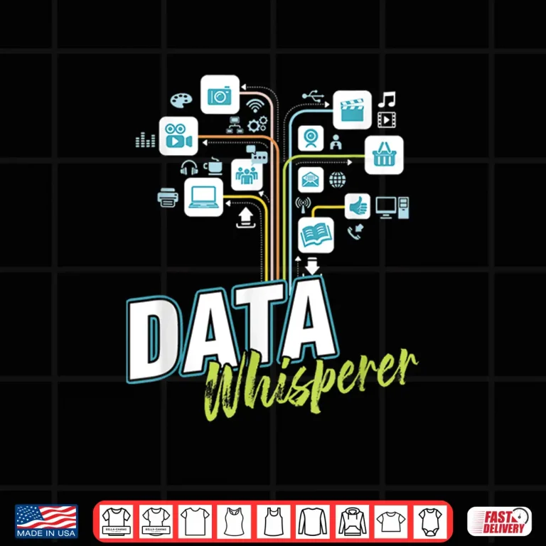Design Business Analyst Mis Stem Analytics Scientist Data Whisperer Shirt