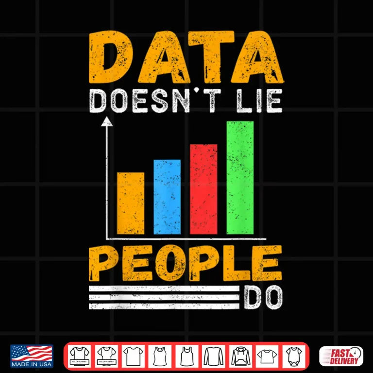 design data doesnt lie people do shirt